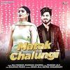 Matak Chalungi - Raj Mawer
